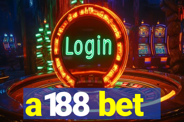 a188 bet